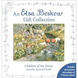 An Elsa Beskow Gift Collection: Children of the Forest and Other Beautiful Books